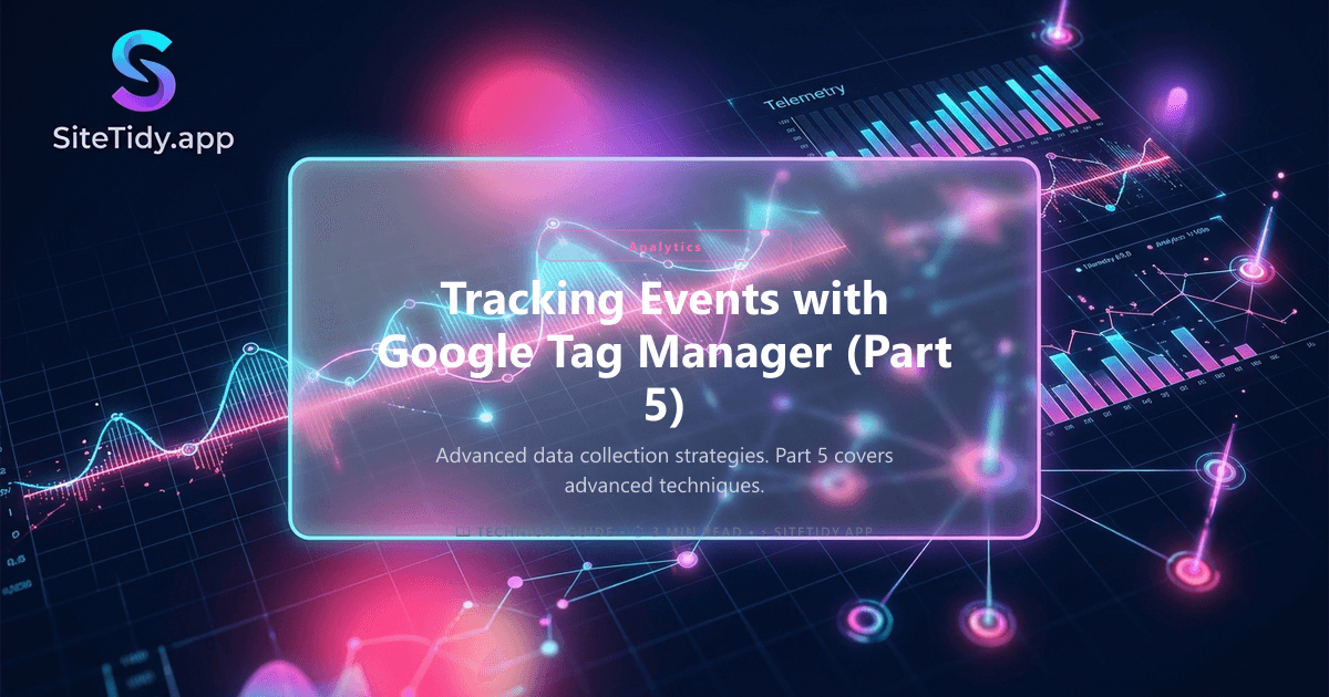 Tracking Events with Google Tag Manager (Part 5)